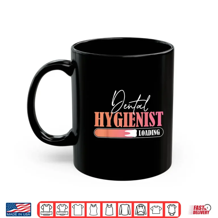 Mug Dental Hygienist Loading Future Rdh For Dentists Shirt