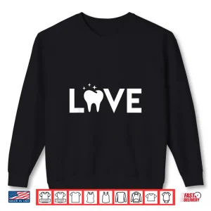 Sweatshirt Dentist Love Teeth Cute Dentist Shirt Gift For Dentists