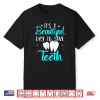 Dentists Save Teeth Dentally Shirt
