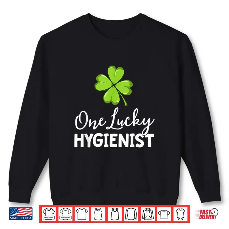 Sweatshirt One Lucky Dental Hygienist St Patricks Day Dentist Office Shirt