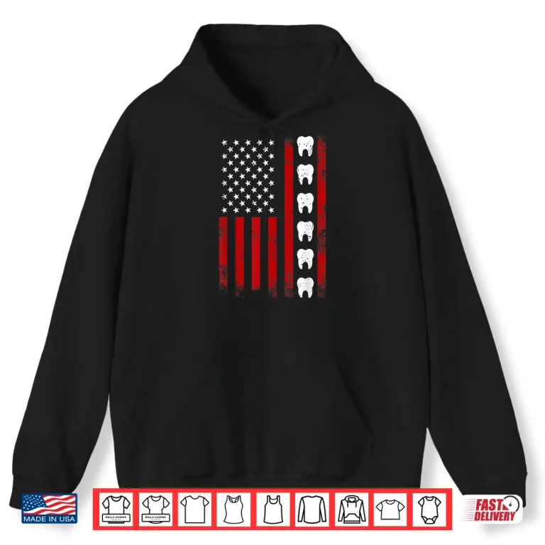Hoodie Patriotic Dentist American Flag Usa Tooth Us Flag Dad Shirt