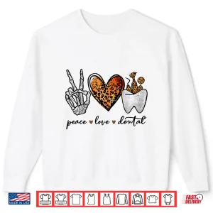 Sweatshirt Peace Love Dental Leopard Heart Teeth Halloween Dentist Shirt