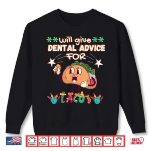 Sweatshirt Taco Smiles Dental Wisdom For Taco Lovers National Dentists Shirt