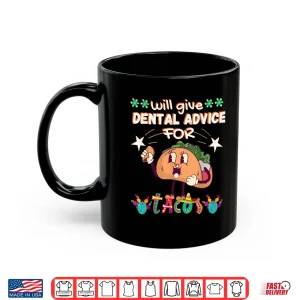Mug Taco Smiles Dental Wisdom For Taco Lovers National Dentists Shirt