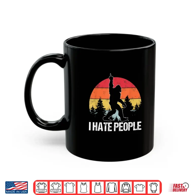 Mug Big Foot I Hate People Middle Finger Sasquatch Retro Funny Shirt