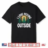 I Love Peeing Outside Funny Camping Shirt