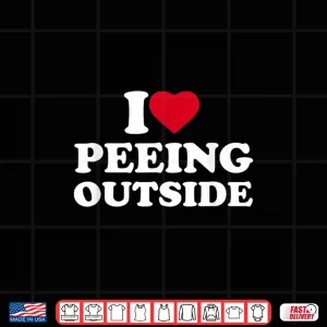 Design I Love Heart Peeing Outside Lover Camping Hikind Outdoors Shirt