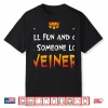 Its All Fun And Games Until Someone Loses Weiner Camp Tshirt