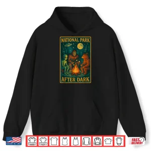 Hoodie National Park After Dark Alien Bigfoot Bear Camping Shirt