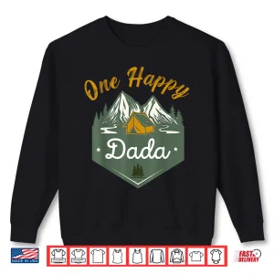 Sweatshirt One Happy Dada Of The Camper First Birthday Boy Girl Camping Shirt