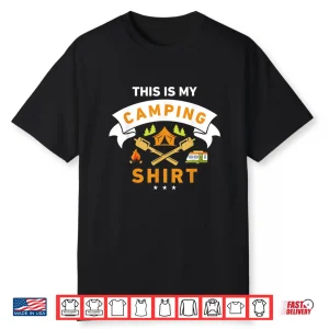This Is My Camping Shirt Funny Camper Shirt Shirt