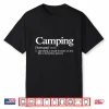 Camping Definition Funny Camper Saying Shirt