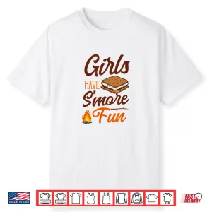 Camping Girls Have S’More Fun Campfire Marshmallow Shirt