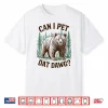 Can I Pet That Dawg Funny Bear Meme Camping Hiking Vintage Shirt