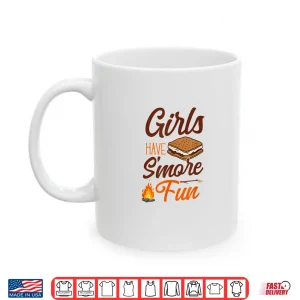 Mug Camping Girls Have SMore Fun Campfire Marshmallow Shirt