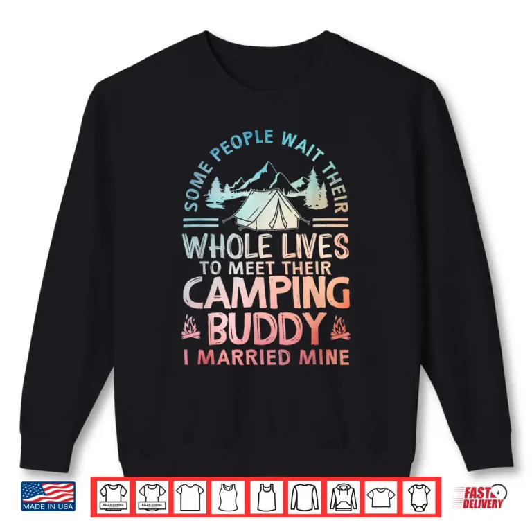 Sweatshirt Funny Camping Art For Men Women Camper Couple Camping Lovers Shirt