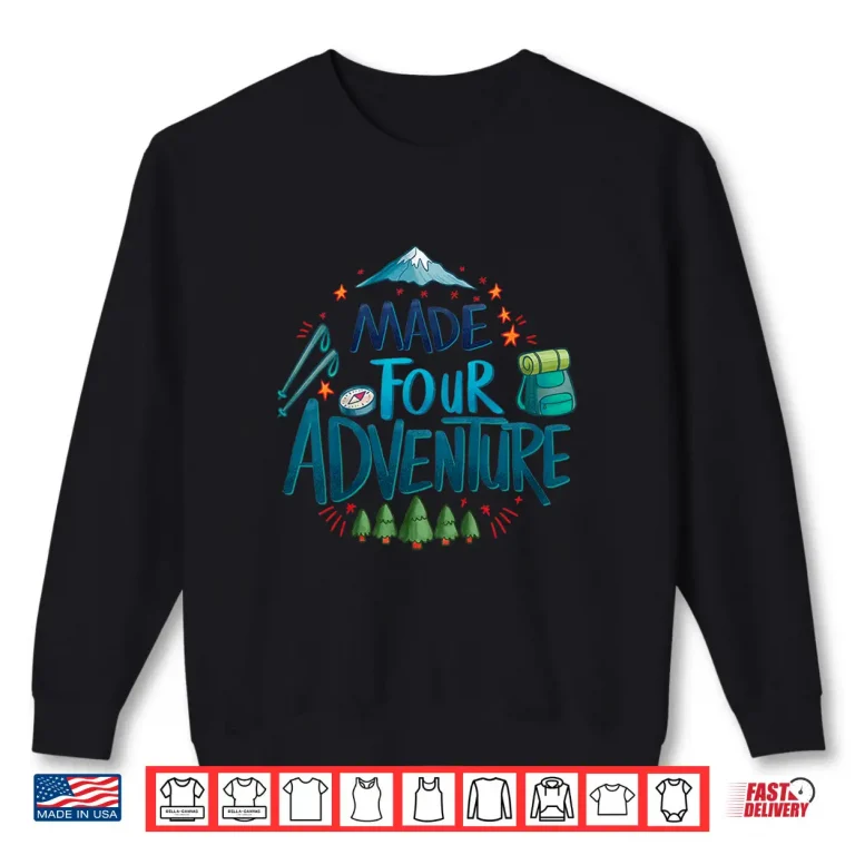 Kids Made Four Adventure 4Th Birthday Party Camping Kids 4 Shirt 1 Sweatshirt Kids Made Four Adventure 4Th Birthday Party Camping Kids 4 Shirt