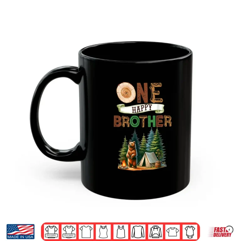 Mug One Happy Brother Camper First Birthday Camping Bear Bro Shirt