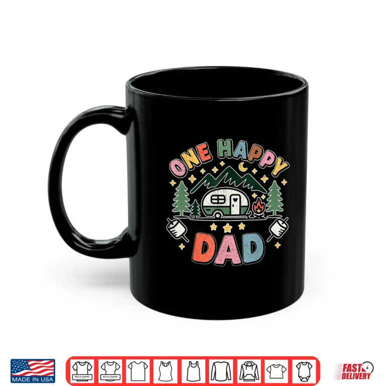 Mug One Happy Dad Camper First Birthday Camping Family Matching Shirt