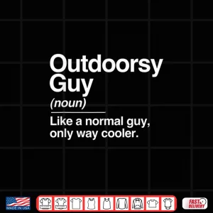 Design Outdoorsy Guy Definition Nature Hiking Camping Outdoor Gift Shirt