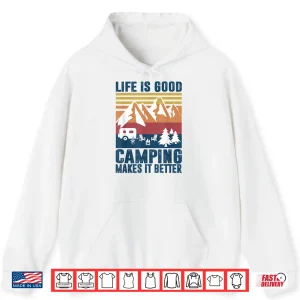 Hoodie Camping Gifts For Camper Men Women Camping Makes It Better Shirt