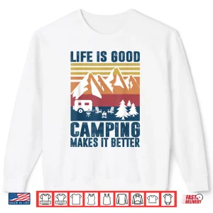 Sweatshirt Camping Gifts For Camper Men Women Camping Makes It Better Shirt