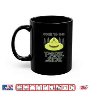 Mug Come To The Park Side National Park Camping Enthusiast Shirt