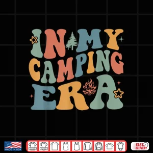 Design In My Camping Era Happy Camper Camping Trip Men Women Kids Shirt