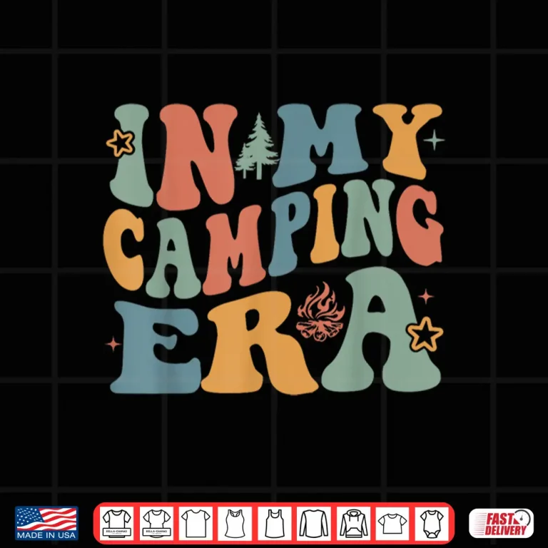 Design In My Camping Era Happy Camper Camping Trip Men Women Kids Shirt