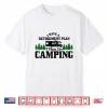 Rv Camping Retirement Plan Funny Retired Camper Motorhome Shirt