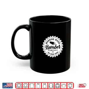 Mug Retro Morning Wood Lumber Company Camping Woodman Shirt