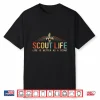 Scout Life And Life Is Better As A Scout Vintage Gift Shirt