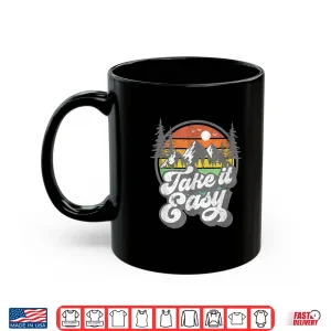 Mug Take It Easy Retro Camping Hiking Camper Outdoor Hiker Gift Shirt