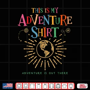 Design Wilderness Explorer This Is My Adventure Shirt Camping Shirt