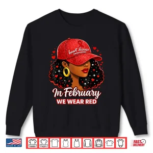 Sweatshirt Heart Disease Awareness Month In February We Wear Red Women Shirt