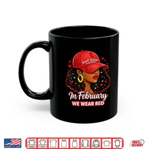 Mug Heart Disease Awareness Month In February We Wear Red Women Shirt