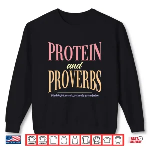 Sweatshirt Protein And Proverbs Protein For Power Proverbs For Wisdom Shirt