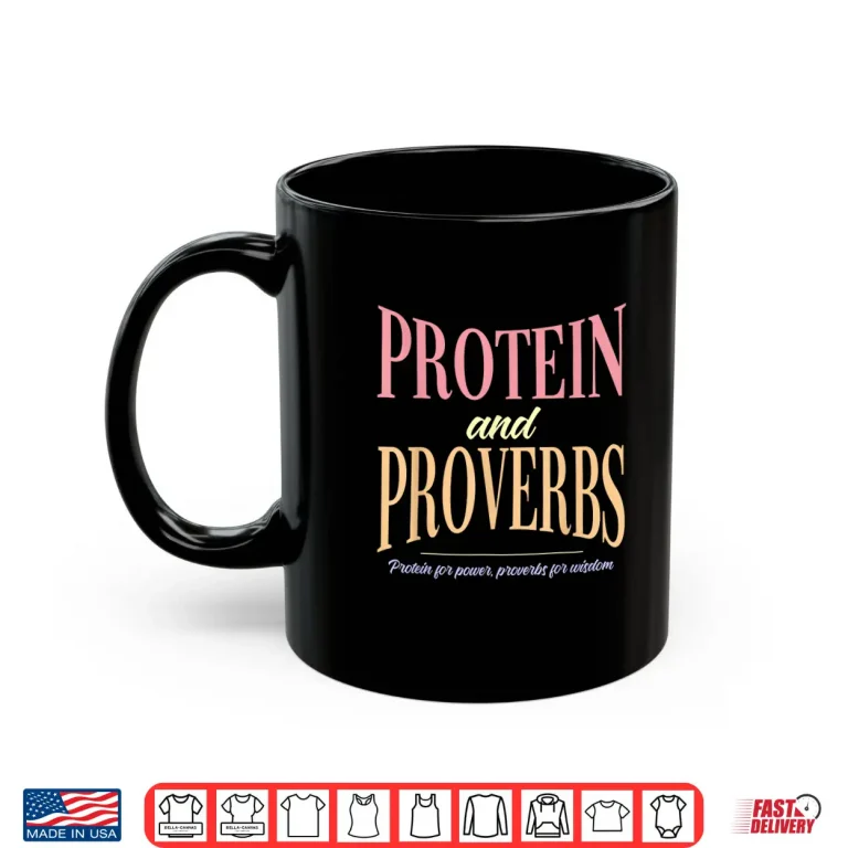 Mug Protein And Proverbs Protein For Power Proverbs For Wisdom Shirt