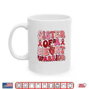 Mug Proud Sister Of A Heart Warrior Congenital Heart Awareness Shirt