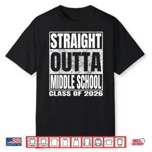 Straight Outta Middle School Funny 2026 Middle Graduation Shirt