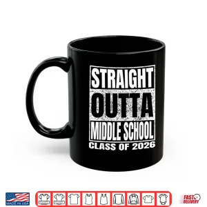 Mug Straight Outta Middle School Funny 2026 Middle Graduation Shirt