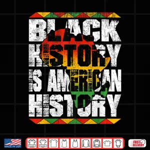 Design Black History Is American History Men Women Kids African Shirt
