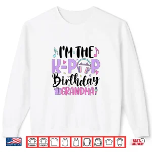 I’M The K Pop Birthday Grandma K Pop Birthday Party Shirt