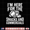 I’M Here For Snacks And Commercials Funny Football Fans Shirt