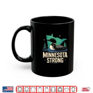 Mug Minnesota Strong Men Women Shirt