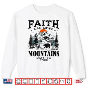 Sweatshirt Faith Can Move Mountains Religious Christian Sunset Camping Shirt