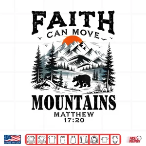 Design Faith Can Move Mountains Religious Christian Sunset Camping Shirt