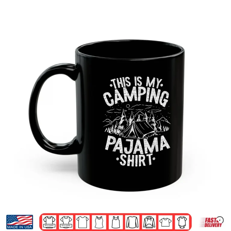 Mug Funny Camper Outdoors Retro Hiking This Is My Camping Pajama Shirt