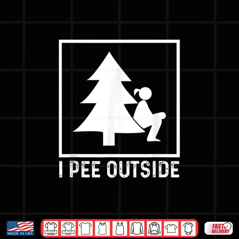 Design I Pee Outside Girl Sign Funny Camping Hiking Outdoor Shirt