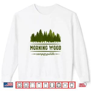 Sweatshirt Mens Morning Wood Campgrounds Funny Shirt